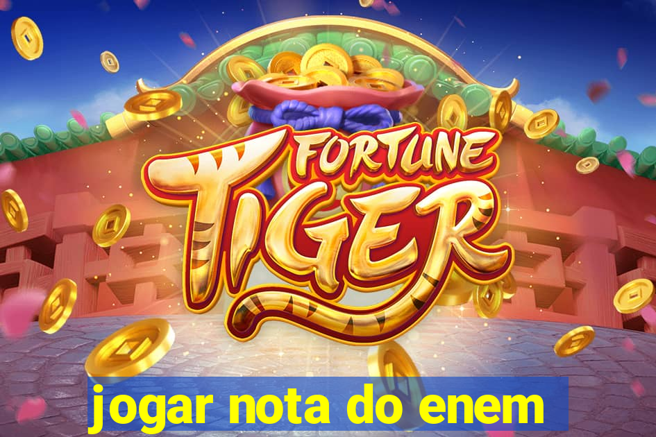 jogar nota do enem